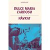 Návrat - Dulce Maria Cardoso