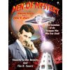 Men Of Mystery: Nikola Tesla and Otis T. Carr: Weird Inventions Of The Strangest Men Who Ever Lived!