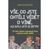Vše, co jste chtěli vědět o víně, ale báli jste se zeptat - 25 věcí,