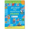 Úlohy pre prváčikov Písanie od 5-6 rokov