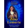 Kryon - Ženy Lemurie - Monika Muranyi, Amber Wolfová