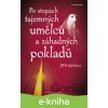 Po stopách tajemných umělců a záhadných pokladů - Jitka Splítková