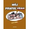 Môj priateľ vrah - Igor Adamec