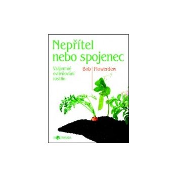 Nepřítel nebo spojenec? - Biozahrada - Bob Flowerdew