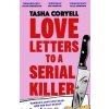 Love Letters to a Serial Killer - Tasha Coryell, Orion Publishing Co