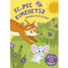 Ec-pec kimehetsz - Mondókás füzet kicsiknek