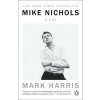Mike Nichols: A Life (Harris,Mark)(Brožovaná)
