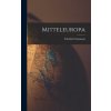 Mitteleuropa (Friedrich Naumann)(Pevná)