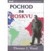 Pochod na Moskvu - J. Ward Thomas