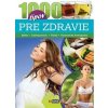 1000 tipov pre zdravie - Csete Marietta