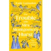 Trouble With Mrs Montgomery Hurst (Katie Lumsden)(Brožovaná)