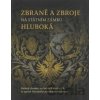 Zbraně a zbroje na státním zámku Hluboká - Zuzana Vaverková