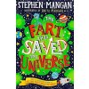 The Fart that Saved the Universe