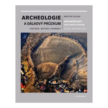 Archeologie a dálkový průzkum - Historie, metody, prameny