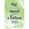 Päť minút s Bohom 2025 - Denné zamyslenia nad evanjeliom