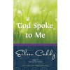 God Spoke to Me (Eileen Caddy)()