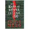 Knife of Never Letting Go