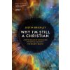 WHY IM STILL A CHRISTIAN AFTER TWO DE (BRIERLEY JUSTIN)(Brožovaná)
