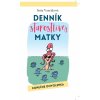 Denník starostlivej matky - Konečne dovolenka (Soňa Vancáková)