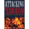 Attacking Terrorism (Brožovaná)