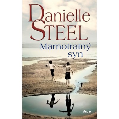 Danielle Steelová - Marnotratný syn