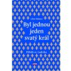 Byl jednou jeden svatý král