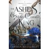 The Ashes & the Star-Cursed King - Carissa Broadbent