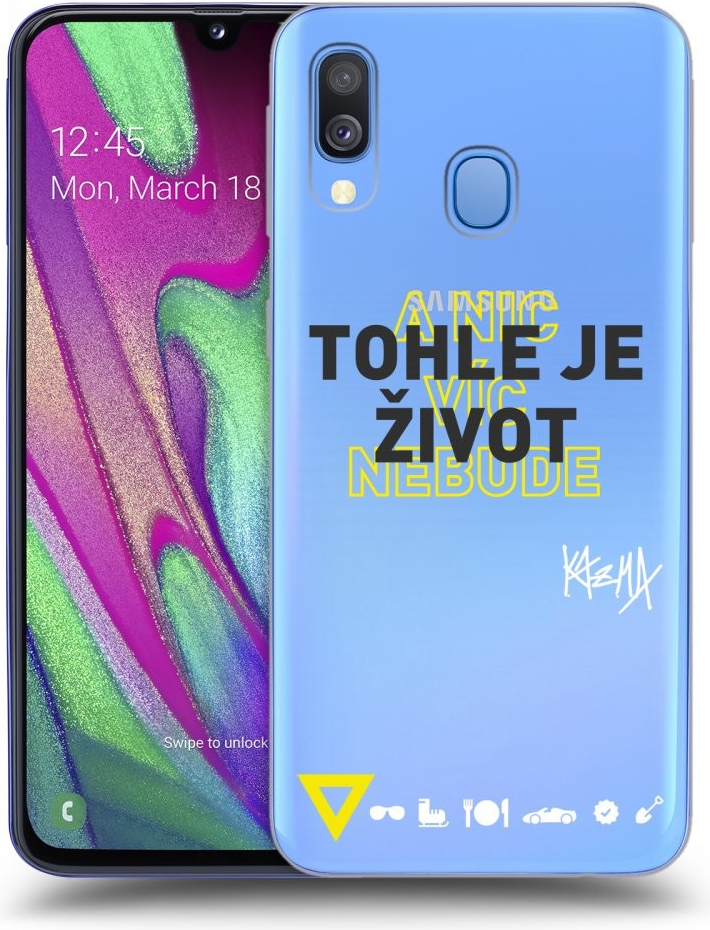 Púzdro Picasee silikónové Samsung Galaxy A40 A405F - Kazma - TOHLE JE ŽIVOT A NIC VÍC NEBUDE čiré