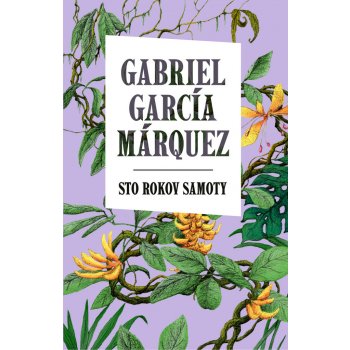 Sto rokov samoty - Gabriel García Márquez