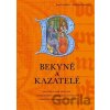 Bekyně a kazatelé - Jana Grollová, Daniela Rywiková
