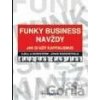 Funky Business navždy - Kjell A Nordström, Jonas Ridderstrale