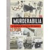 Murderabilia - Harold Schechter