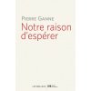 Notre raison d'espérer (Pierre Ganne)(Brožovaná)
