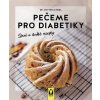 Pečeme pro diabetiky slané a sladké recepty - Matthias Riedl