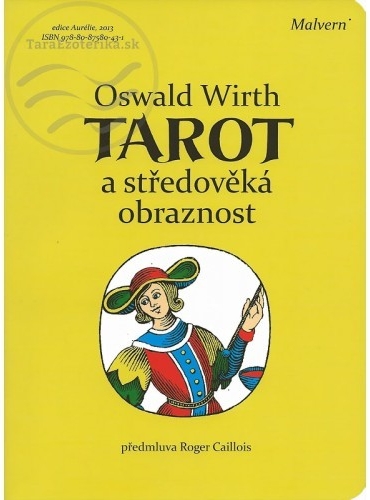 Tarot a středověká obraznost - Oswald Wirth