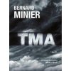 Tma - brožovaná - Bernard Minier