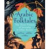 Arabic Folktales: The Three Princes of Serendip and Other Stories