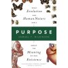 Purpose: What Evolution and Human Nature Imply about the Meaning of Our Existence (Pevná)