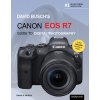 David Buschs Canon EOS R7 Guide to Digital Photography (Busch David D.)