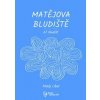 Matějova bludiště - Matěj Líbal