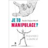 Je to manipulace? - Chapaux Morelli Pascale