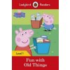 Peppa Pig: Fun with Old Things - Ladybird Readers Level 1 (Team Ladybird Readers)(Brožovaná)