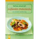 Vaříme zdravě při zvýšeném cholesterolu - Friedrich Bohlmann