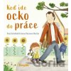 Keď ide ocko do práce - Paul Schofield, Anna Terreros-Martin