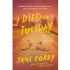 I Died on a Tuesday (Brožovaná)