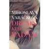 Drž ma, keď padám - Miroslava Varáčková