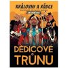 REXhry Dědicové trůnu: Královny a rádce