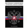 Russian Language Learning Crash Course: Learn to Speak Russian in 14 Days (Fll Books)(Brožovaná)