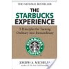 The Starbucks Experience: 5 Principles for Turning Ordinary Into Extraordinary (Michelli Joseph)