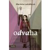 Odvaha - Markéta Lukášková, Gabriela Šupíková (ilustrácie)